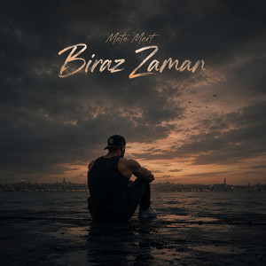 BİRAZ ZAMAN by mete mert yılmaz