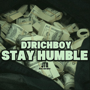 STAY HUMBLE by JTOMusic, DJRICHBOY