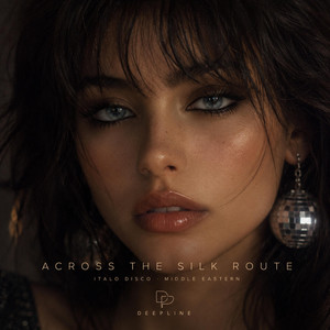 SILK ROUTE | Italo Disco x Middle Eastern by DEEPLINE