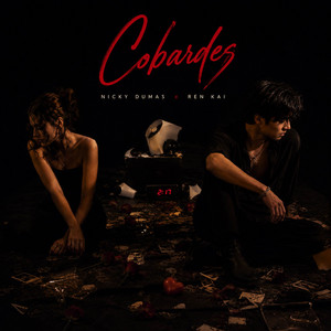 COBARDES by Nicky Dumas, Ren Kai