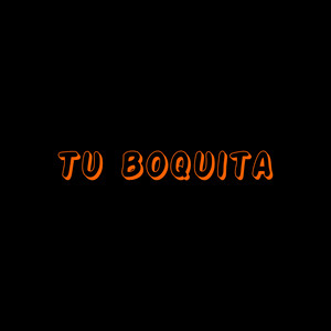 Tu boquita by Jacobo Parranda