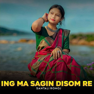 Ing Ma Sagin Disom Re by Santhali Diwana
