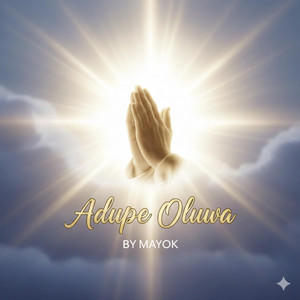 Adupe Oluwa by Mayok