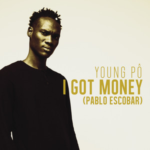 Young Pô - I Got Money