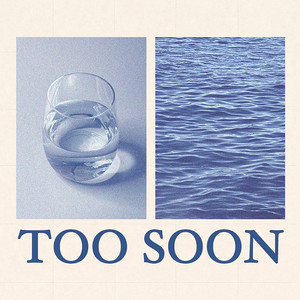 Too Soon by calm fancy