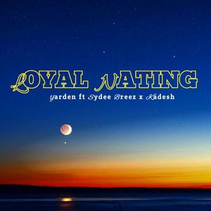 Yarden75 - Loyal Nating (feat. Sydii Breez & Kadesh)