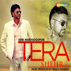 Tera Shehr by Debi Makhsoospuri