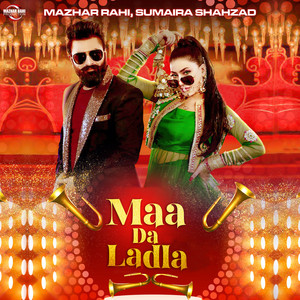 Mazhar Rahi & Sumaira Shahzad - Maa Da Ladla