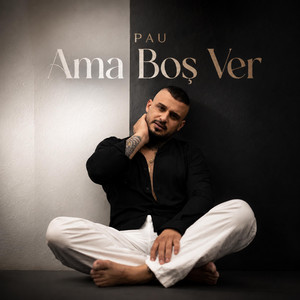 Ama Boşver by PAU