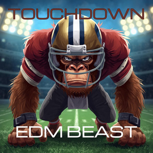 Touchdown by EDM BEAST