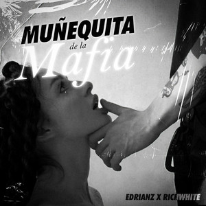 Muñequita de la Mafia by Edrianz, Richwhite