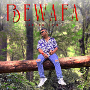 Bewafa Rap Song by Rapper Rohit
