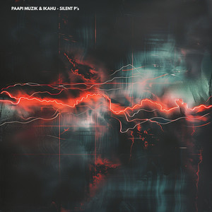 Silent P's by Paapi Muzik, IKAHU
