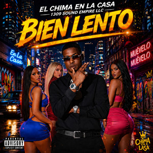 Bien Lento by El Chima En La Casa, 1309 Sound Empire LLC