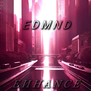 E N H A N C E