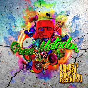 Gran Matador - Quién Dijo Miedo