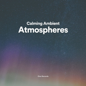 Calming Ambient Atmospheres album