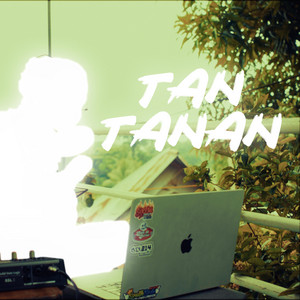 Tan Tanan by JKM