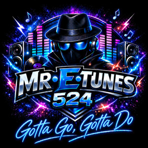 Gotta Go, Gotta Do by Mr.E.Tunes524