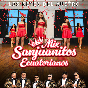 Los Reyes Del Austro - Sanjuanitos Ecuatorianos Mix 1