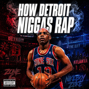 How Detroit Niggas Rap - Single by Nikeboy Zeke | Spotify