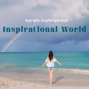 Kyrylo Zaplotynskyi — Inspirational World