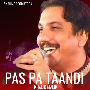 Khalid Malik - Pas Pa Taandi