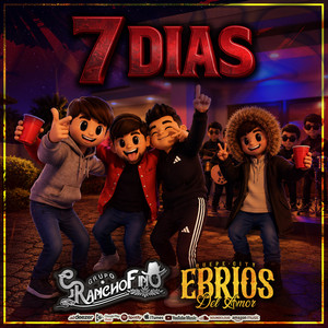 7 Días by Grupo Rancho Fino, Ebrios del Amor
