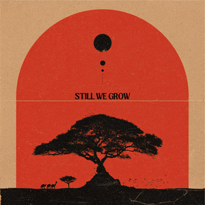Still We Grow by Robert Pax