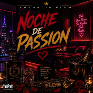 Noche De Passion by Franklin Flow