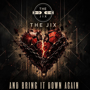 And Bring It Down Again by The Jix