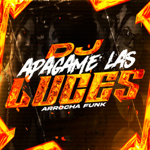 DJ APAGAME LAS LUCES ARROCHA FUNK by Dj José Zarate Ok