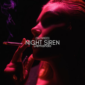 Night Siren (Slowed) by Demando