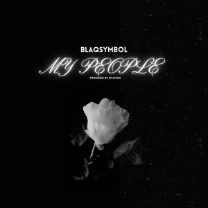 BlaqSymbol - MY PEOPLE