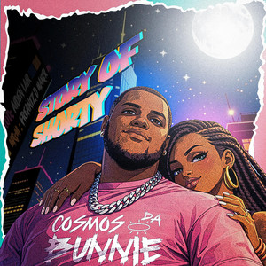 STORY OF SHORTY by COSMOS DA BUNNIE