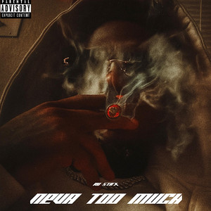 Neva Too Much by RU STAX