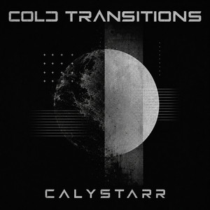 Calystarr — Cold Transistions (2026)