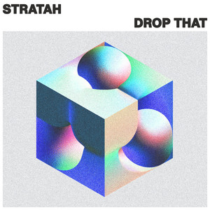 Drop That by STRATAH