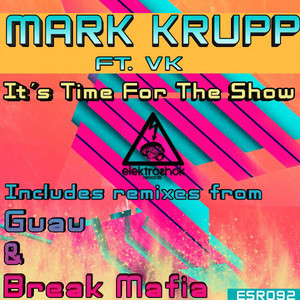 Its Time For The Show (feat. VK) - Break Mafia Remix by Mark Krupp, Break Mafia, V.K