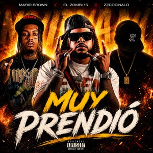 Muy Prendio by Mario Brown, El Zombi15, Zz Cocinalo