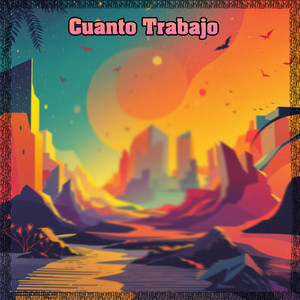 Cuanto Trabajo by kawzoo