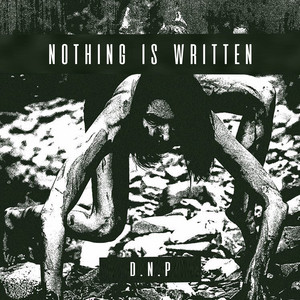 Nothing Is Written by DNP