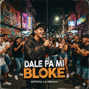 dale pa mi bloque by La Resaca