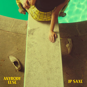 Anybody Else by JP Saxe