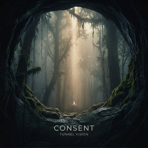 Tunnel vision by Consent