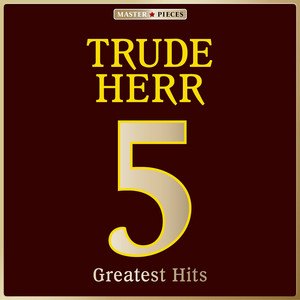 Masterpieces Presents Trude Herr: 5 Greatest Hits