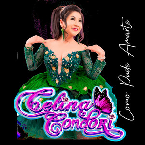 CELINA CONDORI Oficial - Como Pude Amarte