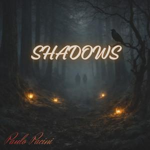 SHADOWS by Paulo Pacini