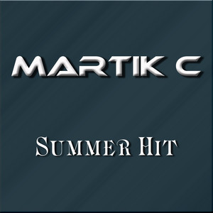 Summer Hit by Martik C