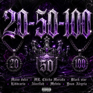 20 - 50 - 100 by Black star, Mano Dulce, MR. Chicha Morada, Kiddcario, Yvan Alegria, Akeellah, Melvis